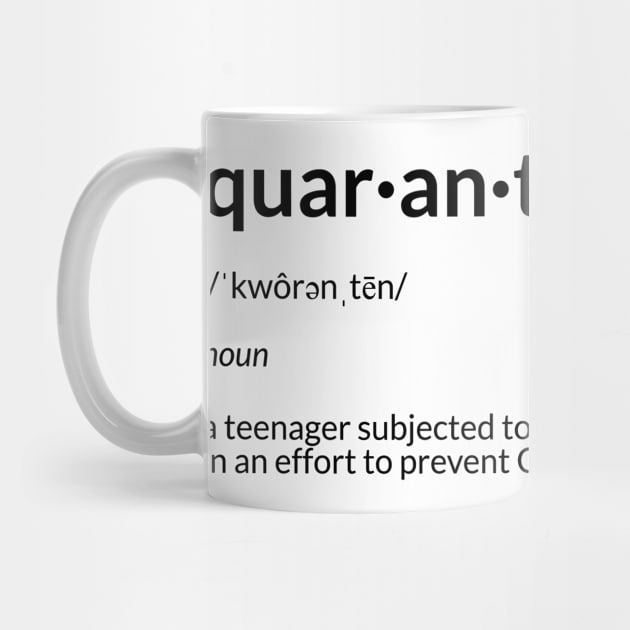 Quaranteen Definition by KHJ